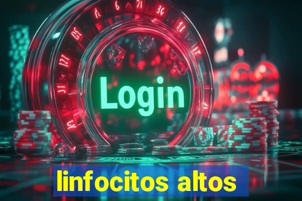 linfocitos altos